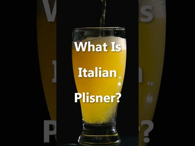 What Is Italian Pilsner? #shorts