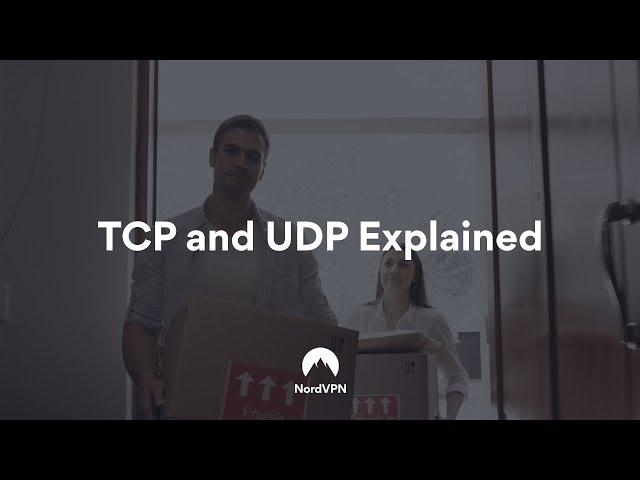 TCP vs UDP. Which to use? | NordVPN