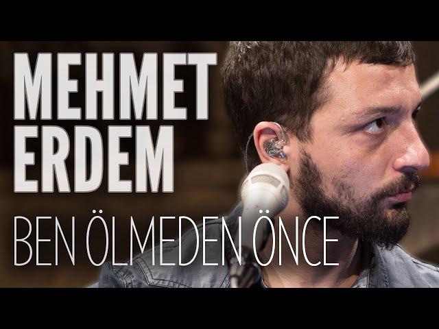 Mehmet Erdem - Ben Ölmeden Önce (JoyTurk Akustik)