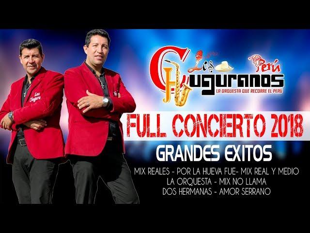 Grandes Exitos  en Vivo / Los Chuguranos y Orquesta Full Concierto  2018 Lima Perú / JUANESMUSIC