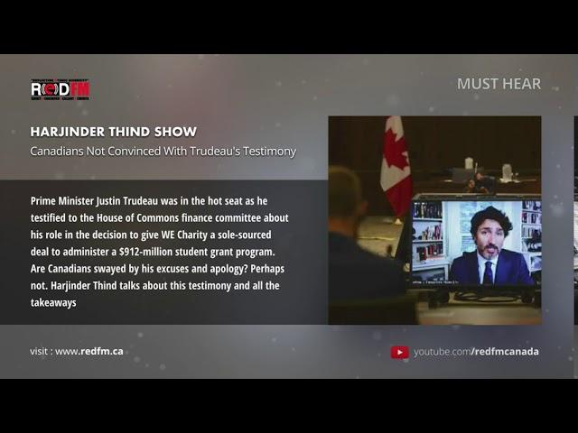 RED FM: Canadians Not Convinced With Trudeau's Testimony