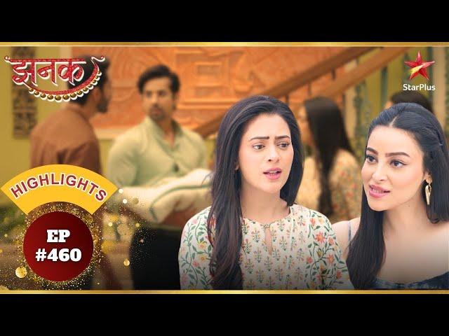 Jhanak ने किया Arshi को Blame! | Ep.460 | Highlights | Jhanak | Mon-Sun | 10:30PM