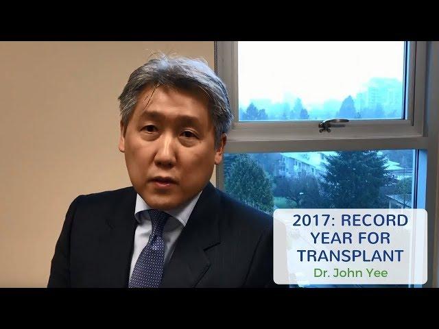 2017 - Record year for BC transplant: Dr. Yee