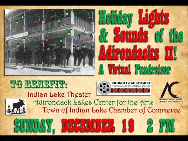 Holiday Lights & Sounds of the Adirondacks II: A Virtual Fundraiser!