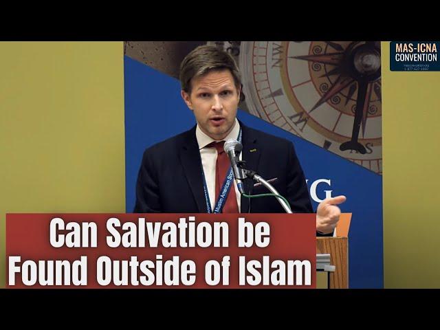 Can Salvation be Found Outside of Islam | Jonathan Brown | 16th MAS-ICNA Convention