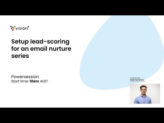 Powersession: Setup lead-scoring for an email nurture series