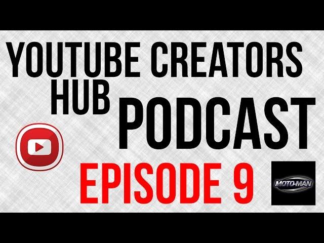 YouTube Creators Hub Podcast Episode 9 - Understanding Sacrifice With MotoManTV