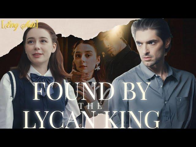 【Eng Sub】Forbidden love with the Lycan King