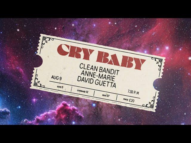 Clean Bandit, Anne-Marie, David Guetta - Cry Baby (Official Lyric Video)