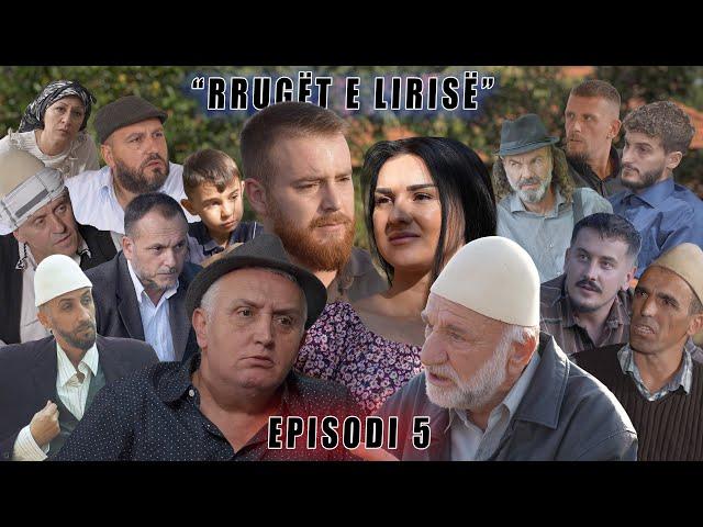 Rrugët e Lirisë - Episodi 5 - ( Tregime të Vjetra)