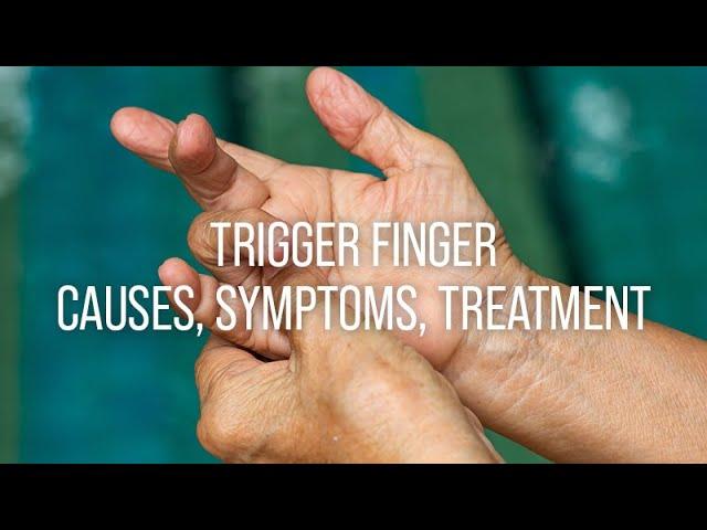 Trigger Finger Symptoms, Diagnosis, and Treatment