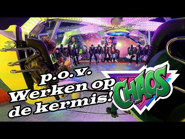 WERKEN OP DE KERMIS: CHAOS