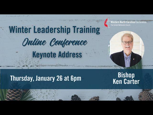 2023 Winter Leadership Training Conference Keynote Address with Bishop Ken Carter