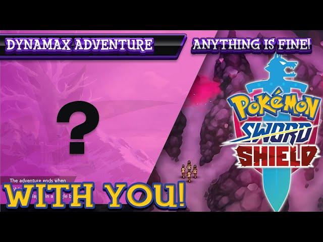  #43 -  Dynamax Adventures - Anything is fine x2  /with YOU!