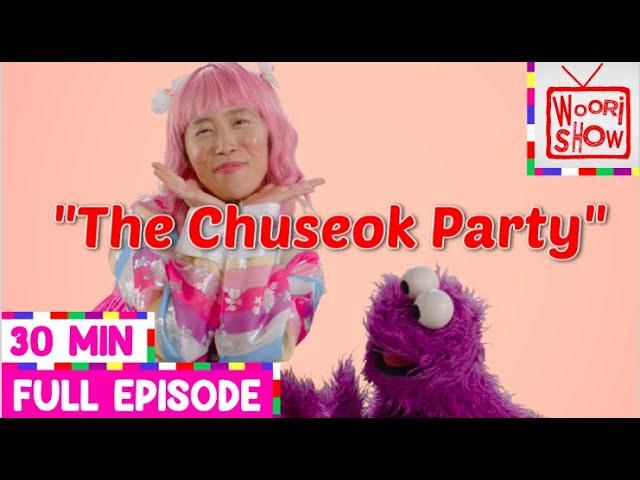 Full 30M Episode: Chuseok Party, learn all about Korean Thanksgiving with Woori Show