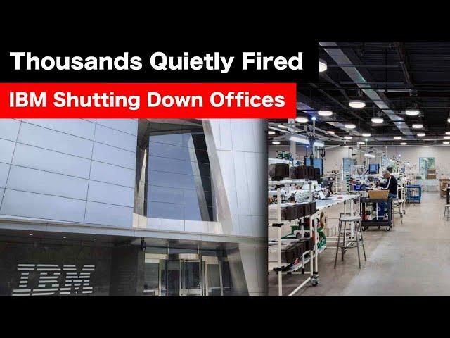 IBM Secretly Laying Off THOUSANDS of Workers Nationwide