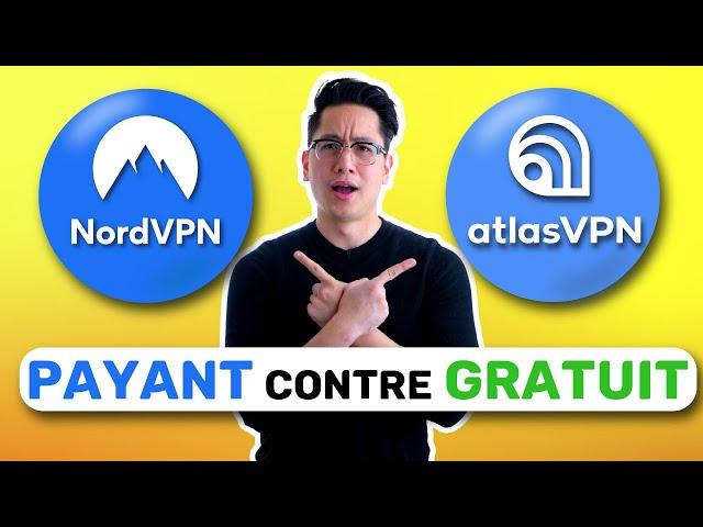 NordVPN vs Atlas VPN | Comparatif VPN gratuit vs VPN payant