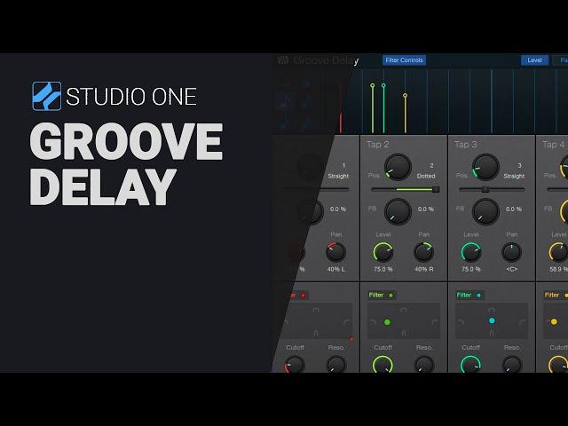 A guide to GROOVE DELAY Studio One 6 - deep dive tutorial