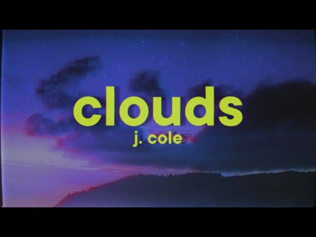 J. Cole - cLOUDs [Lyrics]