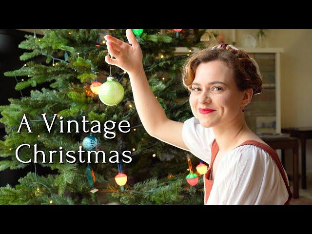 Vintage Christmas Decorating!