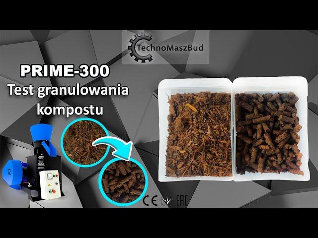 Test granulowania kompostu | Peleciarka PRIME-300