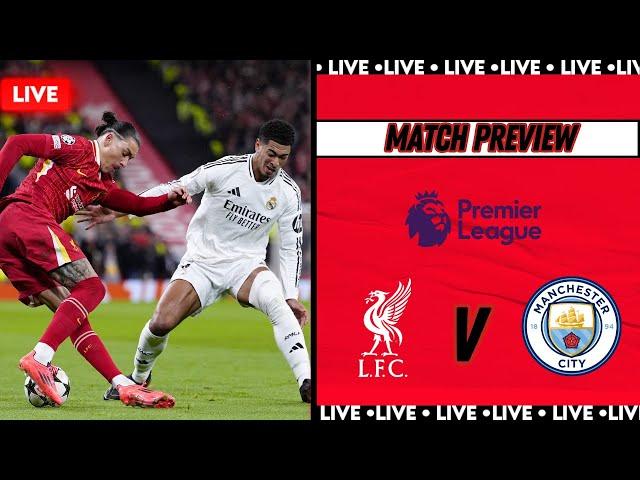 TAA BACK! GOMEZ TO START! CITY ON A SLIDE! Liverpool VS Manchester City Match Preview