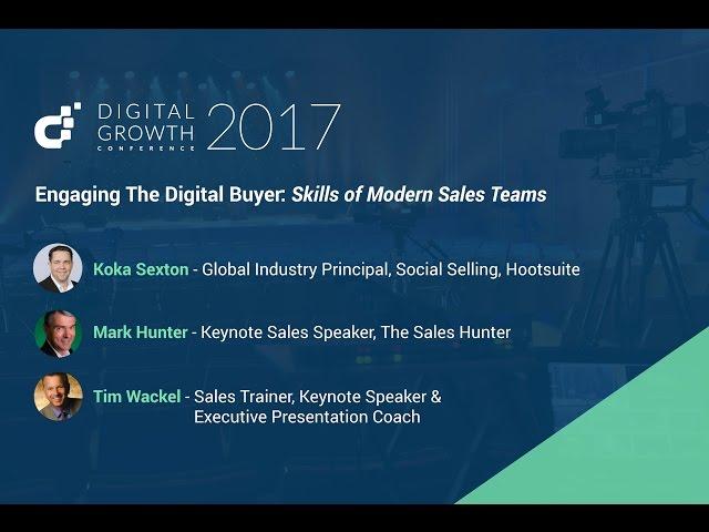 Engaging The Digital Buyer: Skills of Modern Sales Teams  - Digital Growth Conference