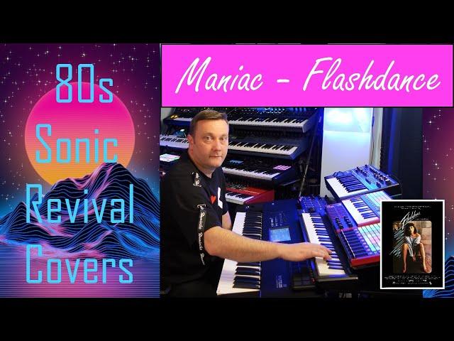 Maniac (Flashdance) - Michael Sembello - 80s Sonic Revival Synth Covers