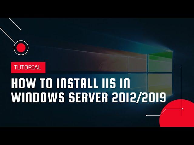 How to install IIS in Windows Server 2012/2019 | VPS Tutorial