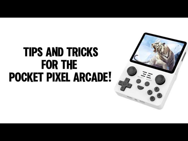 Tips and Tricks for the Pocket Pixel Arcade!