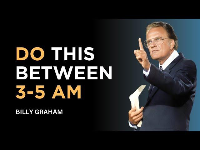 If You Wake Up Between 3AM & 5AM, DO THESE 3 THING - Billy Graham