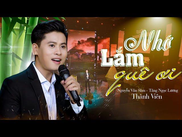 NHỚ LẮM QUÊ ƠI - THÀNH VIÊN  | OFFICIAL MUSIC VIDEO