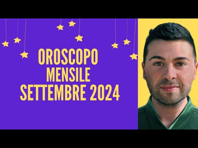 OROSCOPO mensile SETTEMBRE 2024