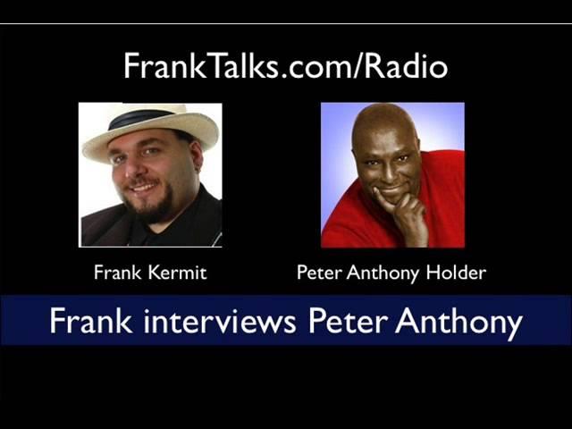 Frank interviews Peter Anthony Holder