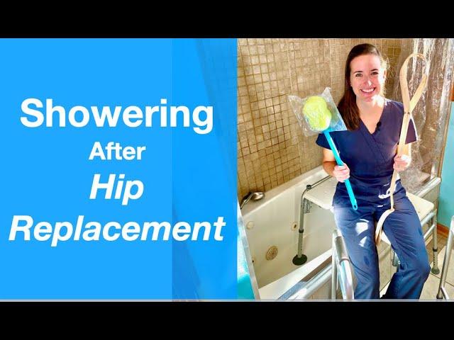 Showering After Hip Replacement | Setup, Equipment and Technique for Tub Shower