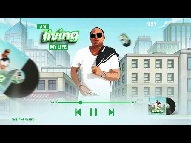 OBN-Am living my life  (Official Audio )