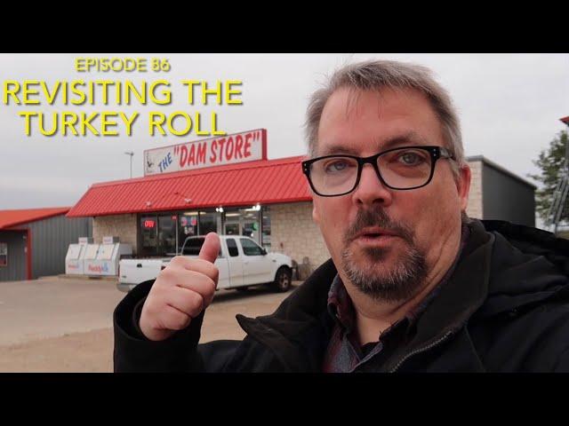 Revisiting the Turkey Roll - Ep. 86