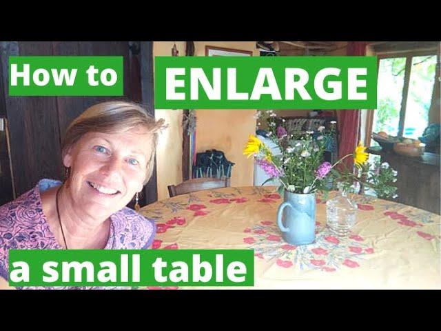 How to enlarge a small table