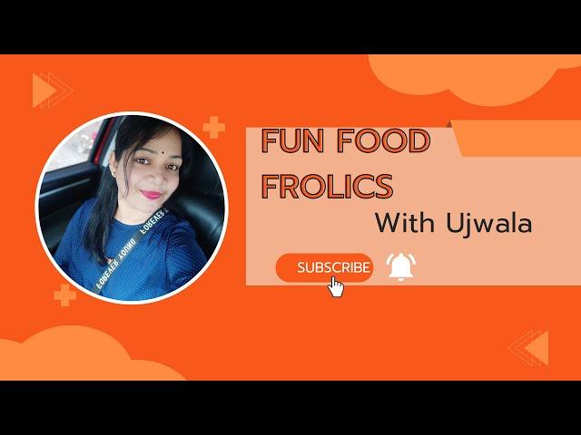 Fun Food Frolics With Ujwala