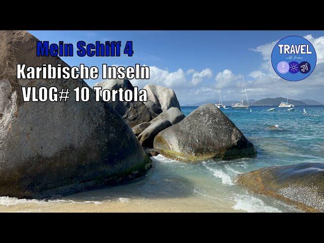 Mein Schiff 4 Karibische Inseln Vlog#10 Tortola Virgin Gorda