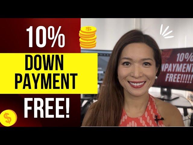 What! FREE 10% Down Payment? And You Don't Need to Pay It Back!