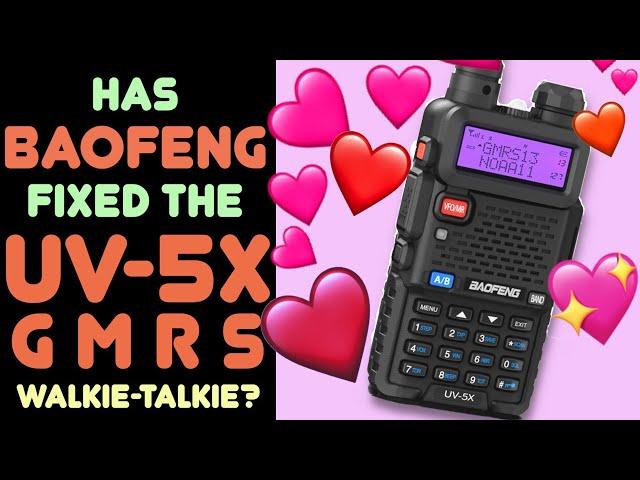 UPDATED Review: Baofeng UV-5X GMRS - Is the Baofeng UV5X Now The Best Inexpensive GMRS HT Radio?
