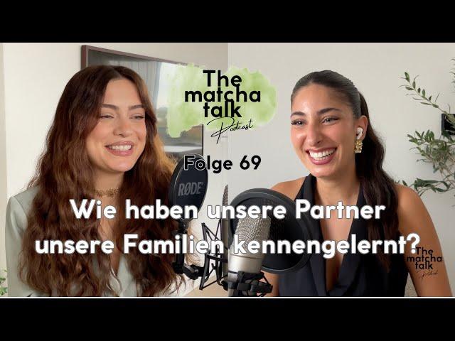 Folge 69  - Wie haben unsere Partner unsere Familien kennengelernt?