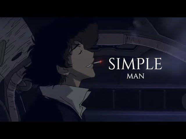 Cowboy Bebop 「AMV」Simple Man