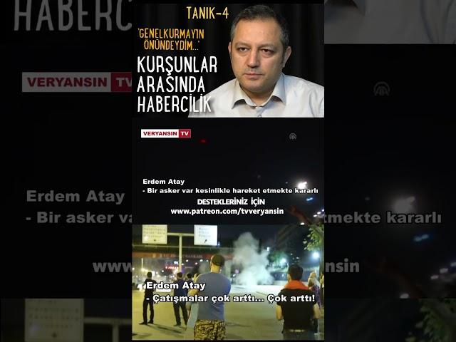 15 TEMMUZ'DA KURŞUNLAR ARASINDA HABERCİLİK