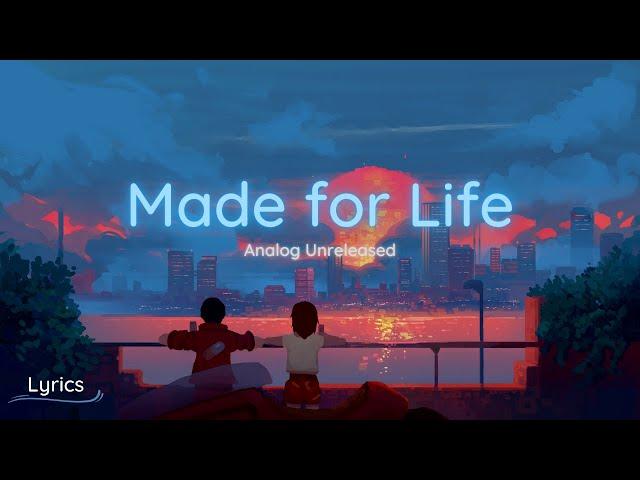 Gareth Emery - Made for Life (Analog Unreleased) - Lyrics