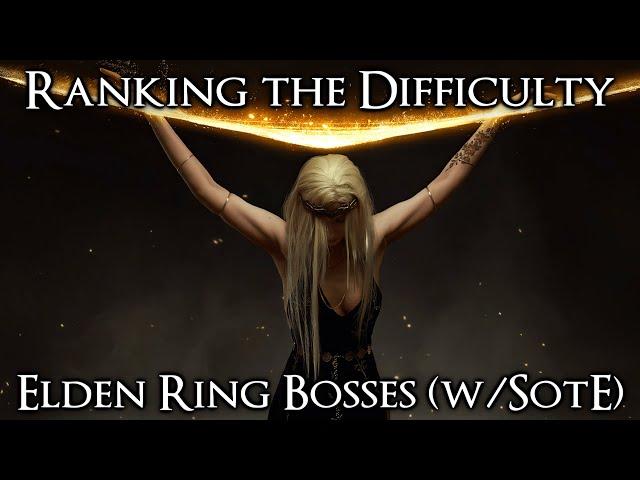 Ranking the Elden Ring Bosses from Easiest to Hardest (w/Shadow of the Erdtree)