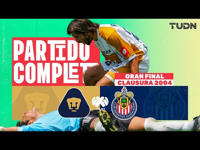 PARTIDO COMPLETO | ¡Un partido para la historia! | Pumas vs Chivas | GRAN FINAL Clausura 2004 | TUDN