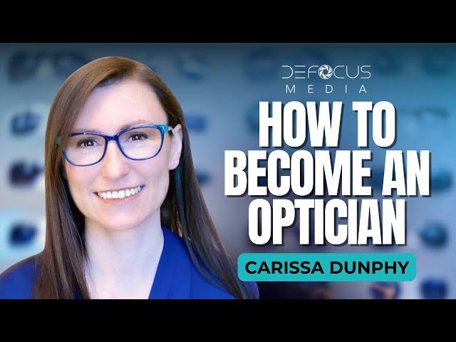 How to Become an Optician: ABO, ABOC, LDO, and CDO