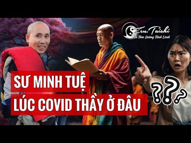 Sư Minh Tuệ lúc covid thầy ở đâu